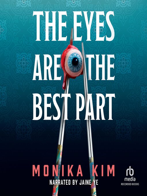 Title details for The Eyes Are the Best Part by Monika Kim - Available